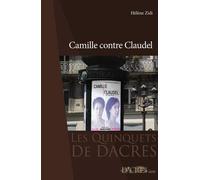 Camille contre Claudel - Hélène Zidi - Dacres - broché - Théâtre