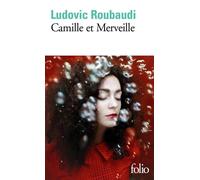 Camille Et Merveille - Ou L'amour N'a Pas De C¿Ur