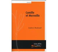 Camille et Merveille ou l'amour n'a pas de coeur