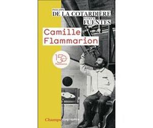 Camille Flammarion Patrick Fuentes (Auteur), Philippe de La Cotardière (Auteur)