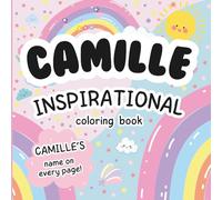 Camille Inspirational Coloring Book: Personalized Just for Camille - Camille's Name Appears on Every Coloring Page