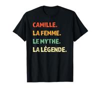 Camille La Femme Le Mythe La Légende Drôle de Fille Cadeau T-Shirt