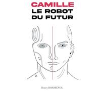 Camille le robot du futur