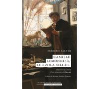 Camille Lemonnier, le "Zola belge" Déconstruction d'un poncif littéraire - Frédéric Saenen - Academie Royale Sciences Lettres - Poche - Essai