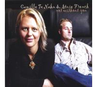 Camille Nahu Te & Stuie French - Not Without You