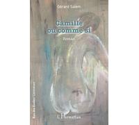 Camille ou comme si Gérard Salem (Auteur)