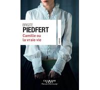 Camille Ou La Vraie Vie