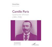 Camille Paris – L'aventurier d'Annam (1885-1908) – L'Harmattan