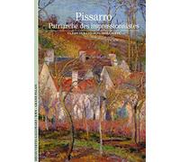Camille Pissarro: Patriarche des impressionnistes