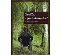 Camille, Regarde Devant Toi !