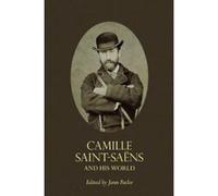 Camille Saint-Saens and His World (The Bard Music Festival) - [Version Originale] Inconnu (Auteur)