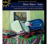 Camille Saint-Saëns-Eugène Isaÿe : Transcriptions Rares pour Violon et Piano