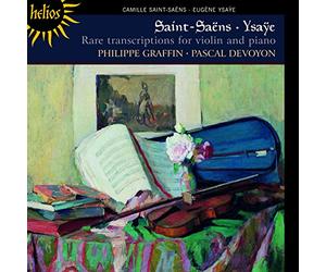 Camille Saint-Saëns - Eugène Isaÿe : Transcriptions Rares pour Violon et Piano