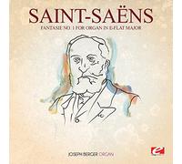 Camille Saint-Saëns - Fantasie No. 1 for Organ in E-Flat Major (Digitally Remastered)