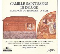 Camille Saint-Saens - Le Déluge/La fiancée du Timbalier/ La nuit