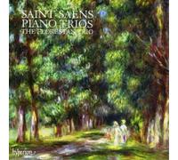Camille Saint‑Saëns – Trios pour violon, violoncelle et piano : n°1 Op.18 et n°2 Op.92 – Hyperion