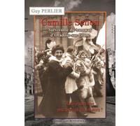 Camille Senon, survivante du tramway d'Oradour-sur-Glane - Guy Perlier - Les Monedieres - broché - Essai