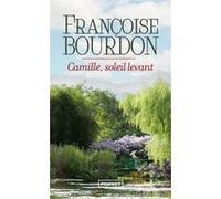 Camille, soleil levant Françoise Bourdon (Auteur)