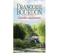 Camille, soleil levant - Françoise Bourdon - Pocket - Poche - Roman