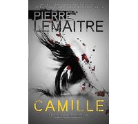 Camille: The Final Paris Crime Files Thriller