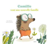 Camille veut une nouvelle famille (Coll. Mes p'tits albums)