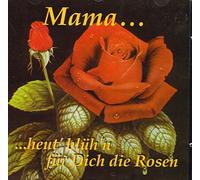 Camillo Felgen, Ann & Andy, Comedian Harmonists, Erik Silvester, Günter Pfitzmann, Elfi Graf - CD Verschiedene - Mama ... heut' blüh'n für Dich die Rosen