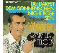 Camillo Felgen - Camillo Felgen: Du Darfst Dem Sonnenschein Nicht Böse Sein [Vinyl]