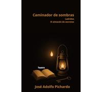 Caminador de sombras: ladridos: El almacén de secretos