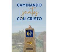 Caminando Juntos con Cristo