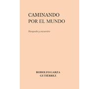 CAMINANDO POR EL MUNDO: Búsqueda y encuentro