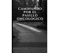 Caminando por el Pasillo Oncológico: Obra que explora la vida, el sufrimiento y la esperanza de las personas que enfrentan el cáncer, tanto pacientes como familiares y profesionales de la salud.
