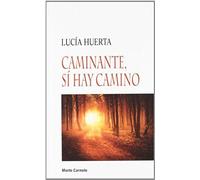 Caminante, Sí Hay Camino