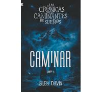 Caminar: Las crónicas de los caminantes de sueños 3
