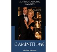 Caminiti 1958: Il profumo che ritorna