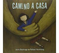 Camino a casa/ Path Home