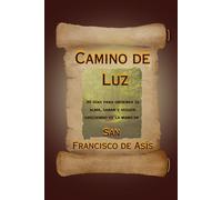 Camino de Luz: Agenda Espiritual Católica de 30 días con San Francisco de Asís | Journaling profundo, oración, sanación interior y conciencia filial.