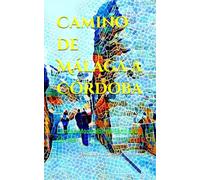 Camino de Málaga a Córdoba: Camino Mozárabe de Santiago, GR-245