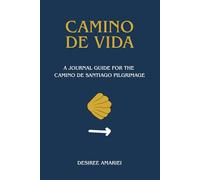 Camino de Vida: A Journal Guide for the Camino de Santiago Pilgrimage