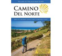 Camino Del Norte: Irun to Santiago along Spain's Northern Coast