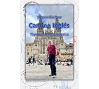 Camino Inglés: Tagebuch einer Pilgerreise nach Santiago de Compostela und Finisterre