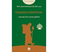 Camino intérieur: Journal d'un carme pèlerin