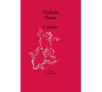 Camino - Nathalie Papin - Ecole Des Loisirs - broché - Document jeunesse