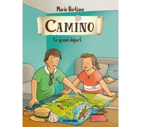 Le grand départ: Camino volume 1