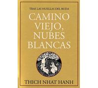 Camino viejo, nubes blancas : tras las huellas del buda