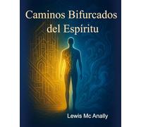 Caminos Bifurcados del Espíritu