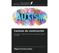 Caminos de construcción: Percepción materna del trastorno del espectro autista en el SUS