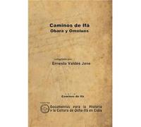 Caminos de If. Obara y Omolos by Ernesto Valds Jane Paperback Book Ernesto Valds Jane (Auteur)