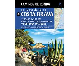 Caminos de Ronda, la travesía de la Costa Brava: Camins de Ronda
