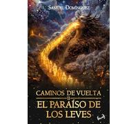 Caminos de vuelta II: El paraíso de los leves