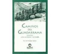 Caminos del Guadarrama. 10 rutas con historia y leyenda